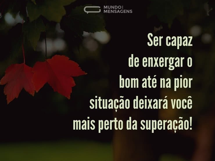 Ser capaz de enxergar o bom - imagem